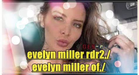 Compact view. . Evelyn miller nude